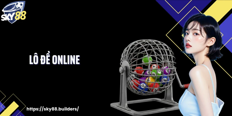 Lô Đề Online: Cơ Hội Cá Cược Hấp Dẫn Cùng Các Con Số May Mắn